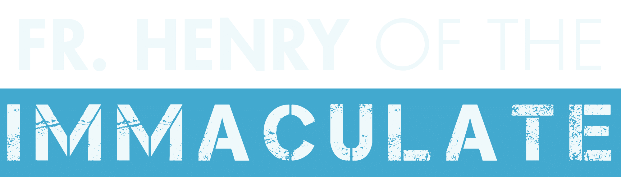 F. Henry of the Immaculate light Fr. Henry of the Inmaculate