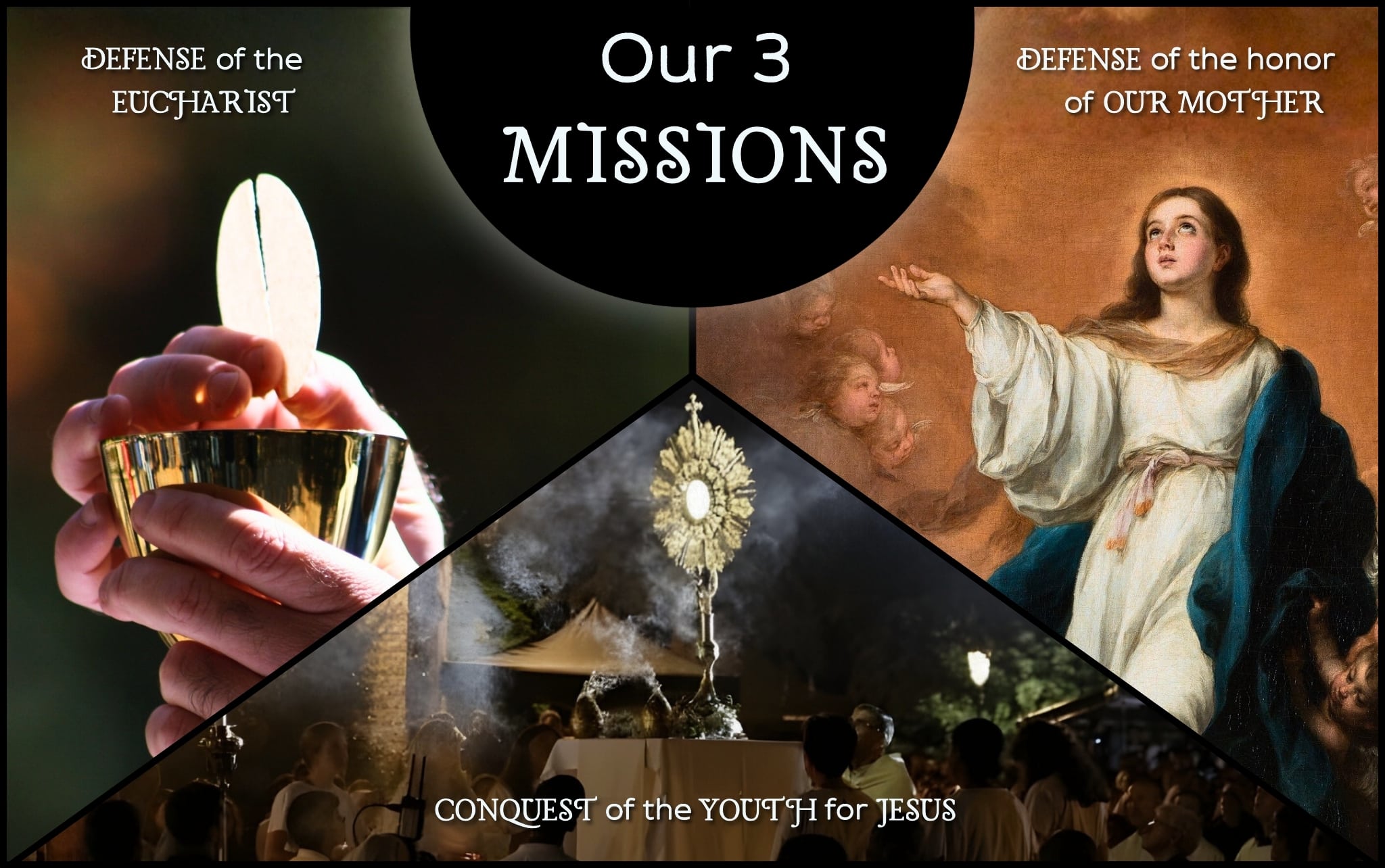 Our 3 missions: Defense of the Eucharist, Defense of the honor of Our Mother, Conquest of the Youth for Jesus, titled "Our 3 Missions".